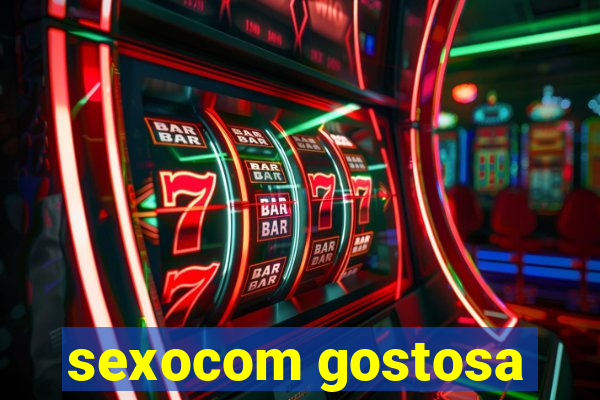 sexocom gostosa